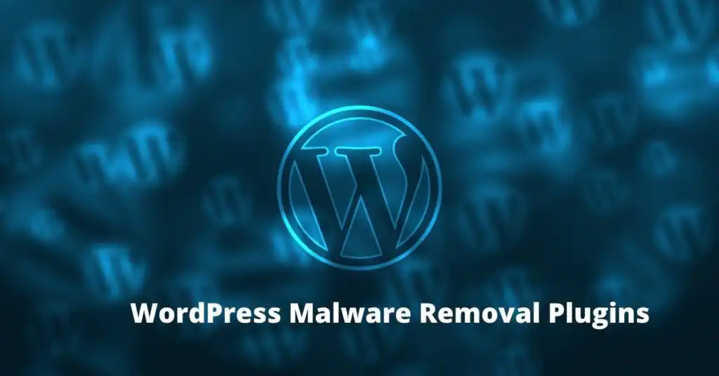 WordPress Website Malware Removal Plugins and the Best Options to be Considered.